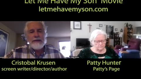 Patty's Page - Guest: Cristobal Krusen, "Let Me Have My Son" Movie