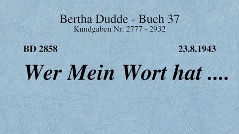 BD 2858 - WER MEIN WORT HAT ....