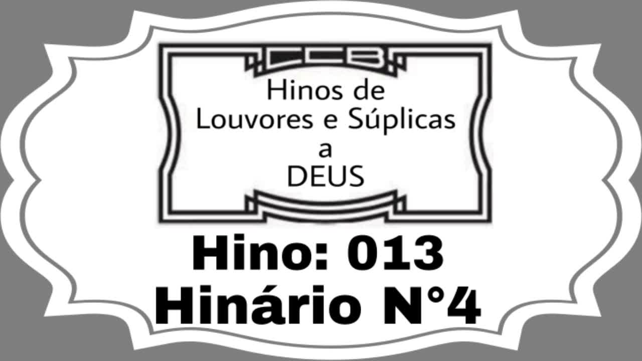 Hino: 013 - Hinário N°4