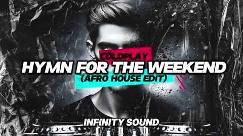 Coldplay - Hymn for the Weekend (Afro House Edit)