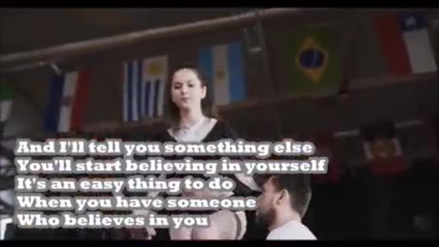 Someone who believes in me