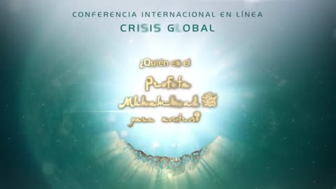 Crisis global Quién es el Profeta Muhammad ﷺ para nosotros Conferencia internacional 10 12 2022