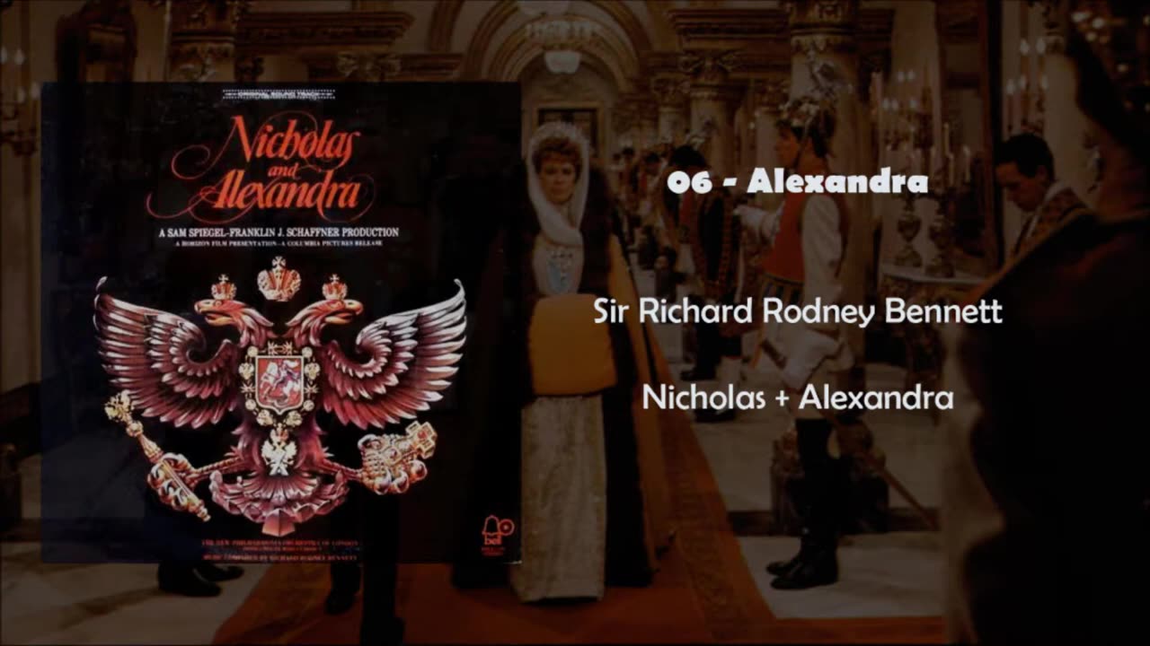 06 Alexandra - Richard Rodney Bennett - Nicholas and Alexandra Soundtrack -1971