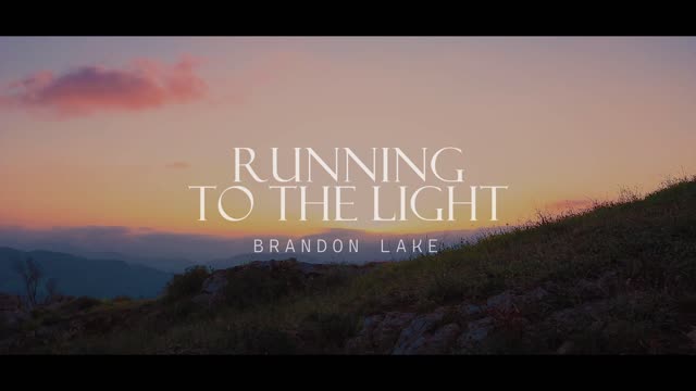 RUNNING TO THE LIGHT (Lyrics) - Brandon Lake