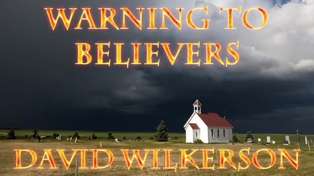 Warning to Believers David Wilkerson