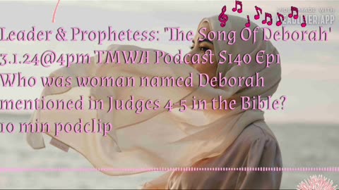 Leader & Prophetess 'The Song Of Deborah' TMWA Podcast