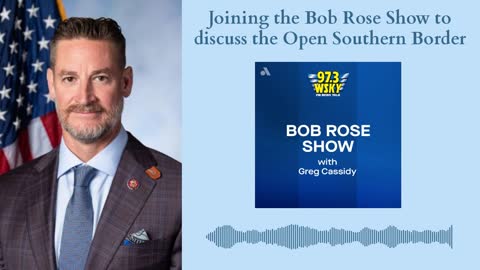 Joining the Bob Rose Show to Discuss the Open Southern Border