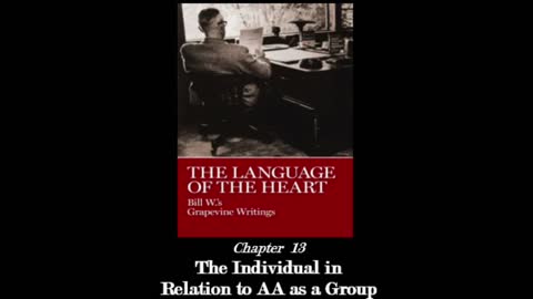 The Language Of The Heart - Chapter 13: "The Individual in Relation to AA as a Group""