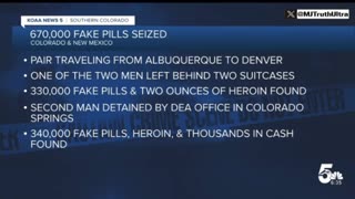 DEA seizes 670K Fentanyl pills from Headed to Denver — Enough to kill 330,000 People