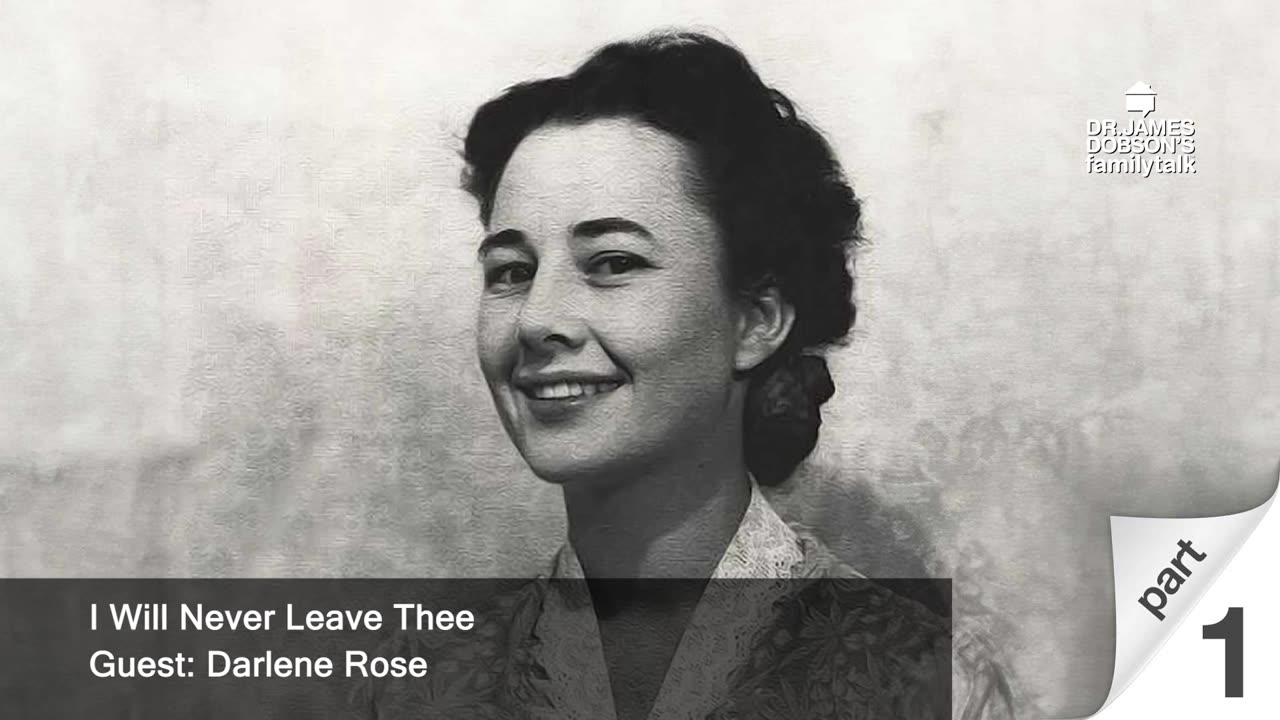 I Will Never Leave Thee - Part 1 with Guest the late Darlene Rose