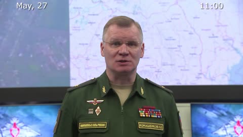 Briefing by Russian Defence Ministry, (May 27, 2022)