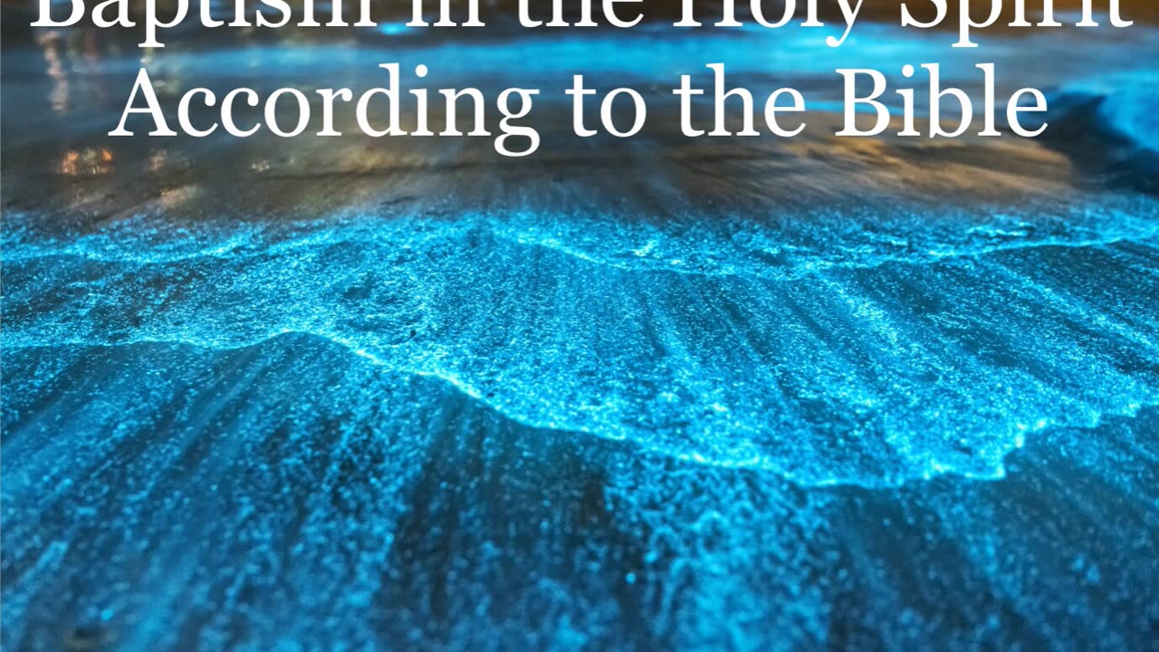 Baptism in the Holy Spirit According to the Bible