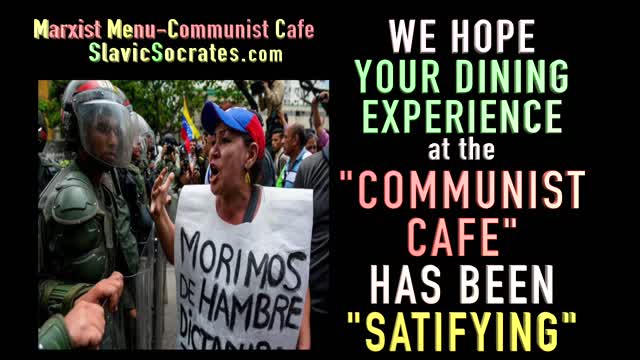 MARX-ist MENU - COMMUNIST CAFE - A Steady Diet of MISERY, ENVY and FAMINE