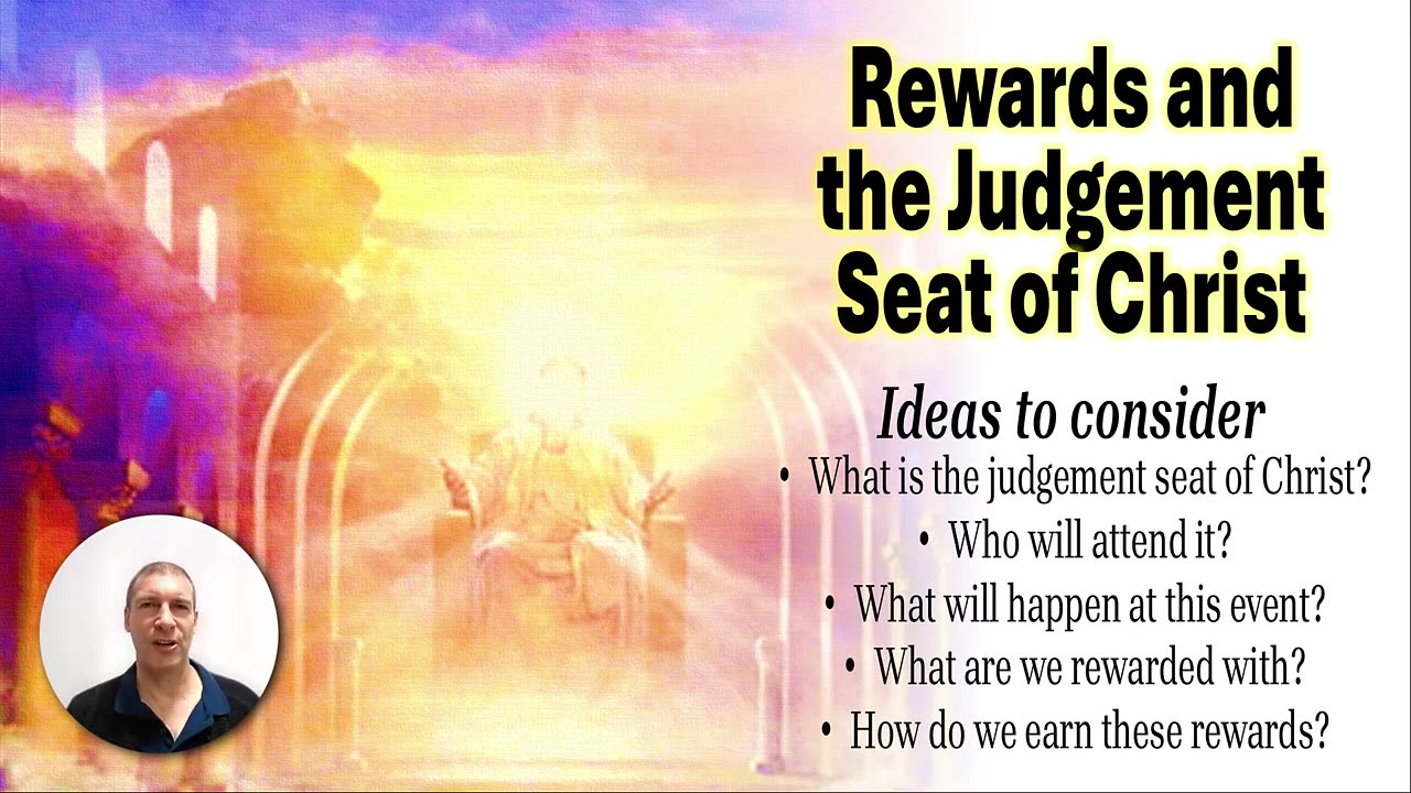 Rewards and the Judgement Seat of Christ (Intro)