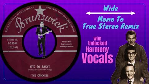 Buddy Holly & The Crickets "IT'S SO EASY" Wide True Stereo Remix Of The Mono 1958 Release