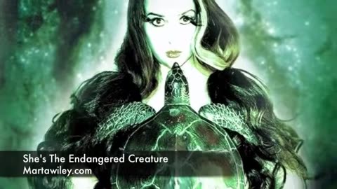 She's The Endangered Creature_ Martawiley.com