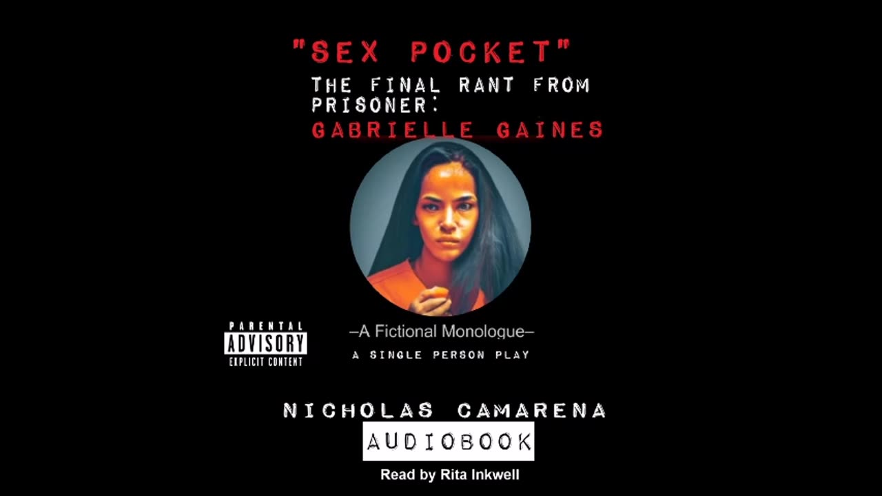 Audiobook NEW! Sex Pocket: The Final Rant from Prisoner: Gabrielle Gaines