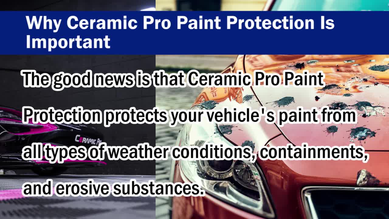 Why Ceramic Pro Paint Protection Is Important?