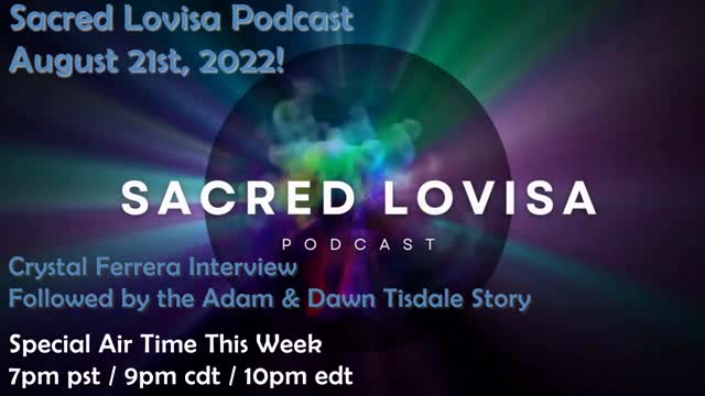 Sacred Lovisa Podcast Crystal Ferrera Interview + the Adam & Dawn Tisdale Story