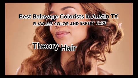 Best Balayage Colorists in Austin TX: Expert Highlights for Every Style