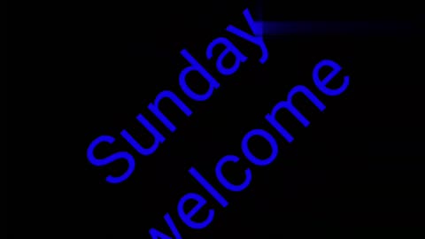 Welcome Sunday