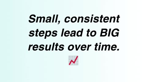 Small steps = big results. 🐢