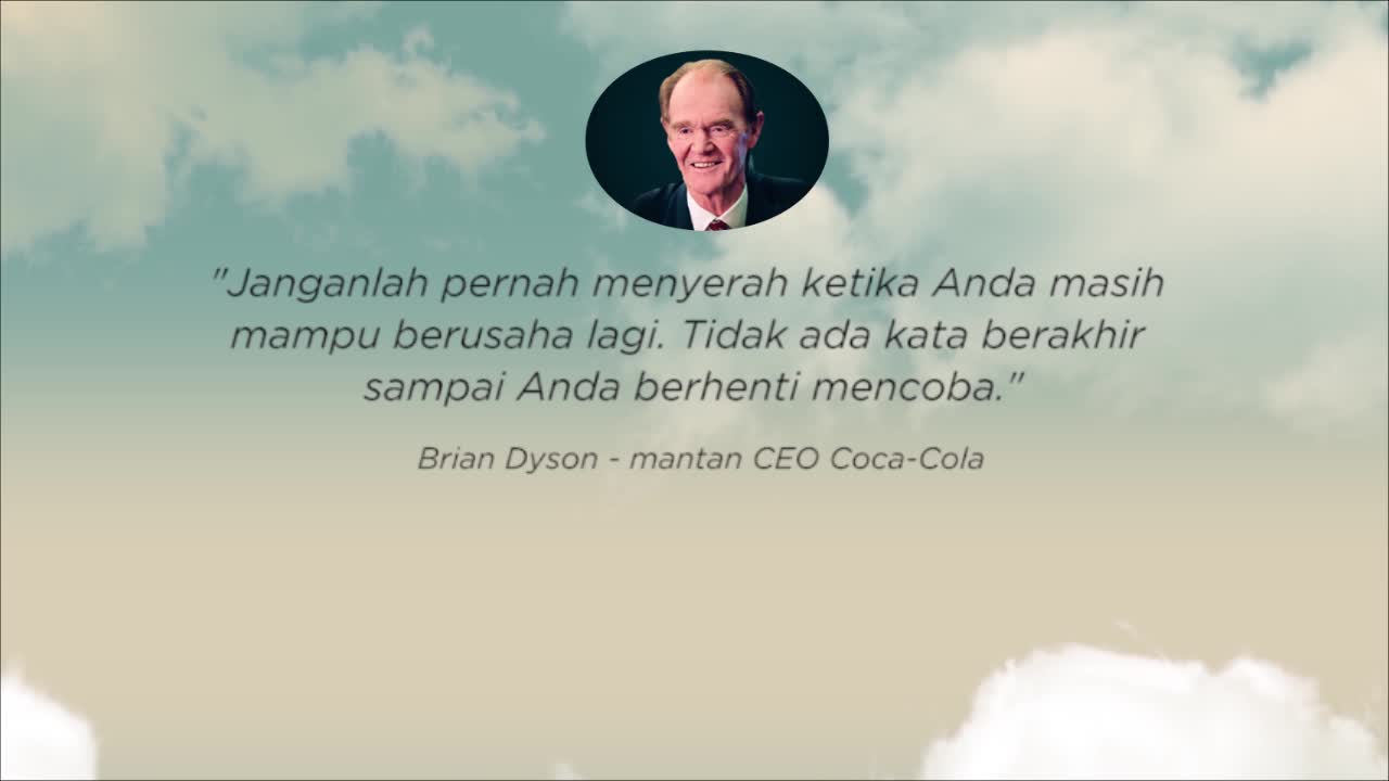 TODAY'S INSPIRATION FROM BRIAN DYSON (FORMER CEO of COCA COLA)