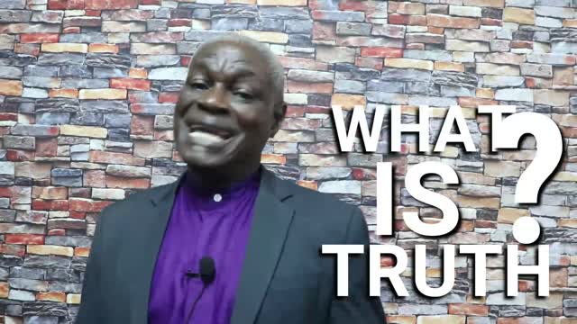 WHAT IS TRUTH; THE MILLION DOLLAR QUESTION