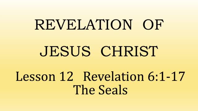 Lesson 12 Revelation 6:1-17