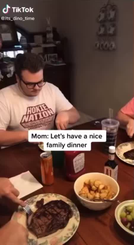Mom let’s have a nice family dinner