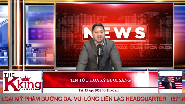 TIN TỨC HOA KỲ BUỔI SÁNG - 04/15/2022 - The KING Channel