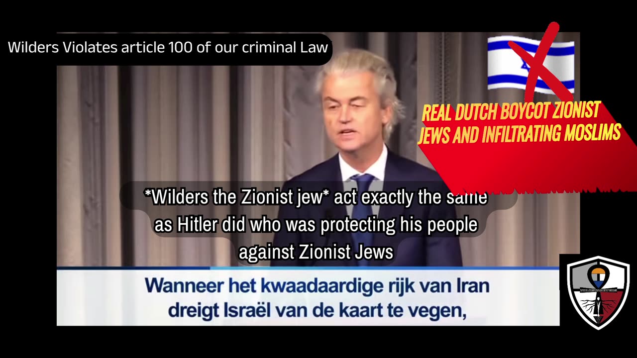 Zionist Jew Wilders act exactly the same as Hitler who protected his people against Zionist Jews