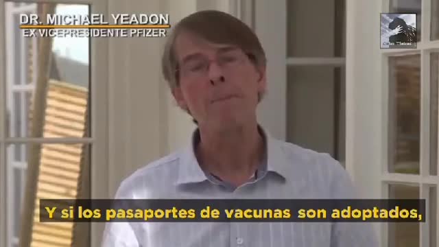 Dr. Michael Yeadon ex-vicepresidente de Pfizer nos advertencia acerca del pasaporte covid