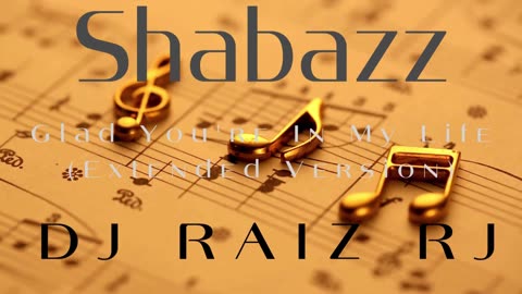 Shabazz - Glad You're In My Life (Extended Version)