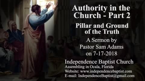 Authority in the Church - Part 2: Pillar and Ground of the Truth