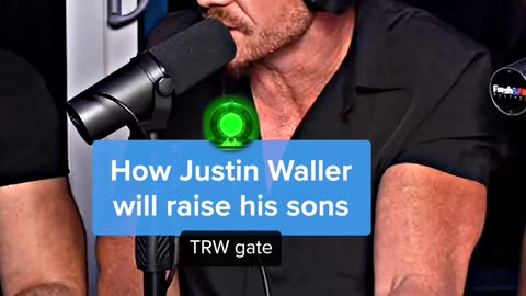 How Justin Waller will raise his sons