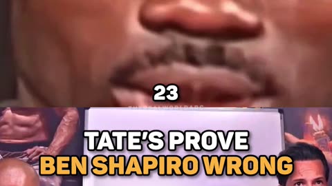 Tate's proves Ben Shapiro wrong