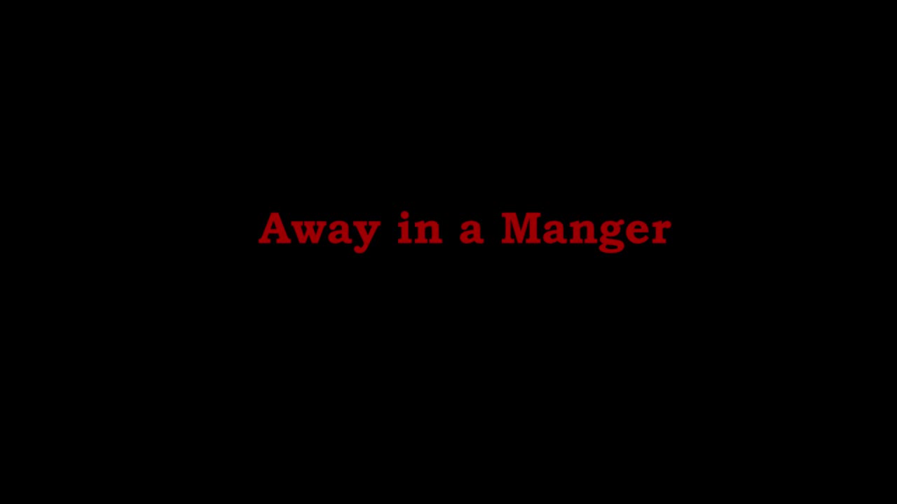 Away in a Manger