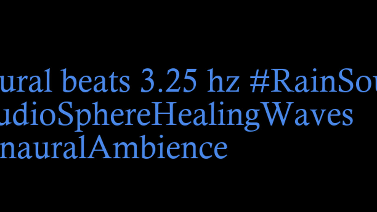 binaural_beats_3.25hz_AudioSphereDeepTranquility BinauralNatureSounds BinauralBeats