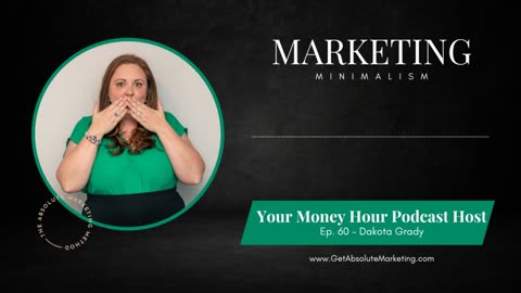 EP 60 Guest Host Dakota Grady: Your Money Hour Podcast Host