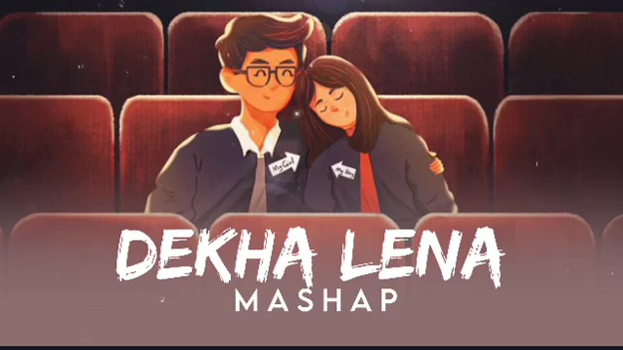 Dekha lena mashup lofi songs in hindi