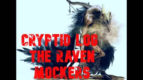 Cryptid Log the Raven Mockers