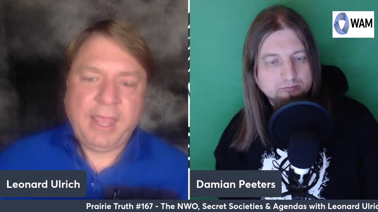 Prairie Truth #167 - The NWO, Secret Societies & Agendas with Leonard Ulrich & Damien Peeters Part 2