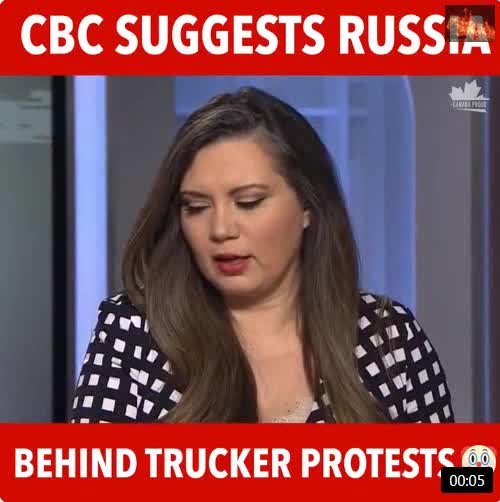 CBC, RUSSIA created Trucker Convoy???
