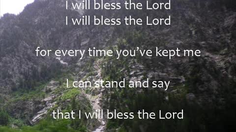 I Will Bless The Lord