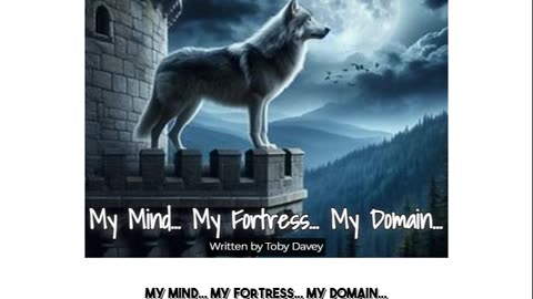 My Mind... My Fortress... My Domain…