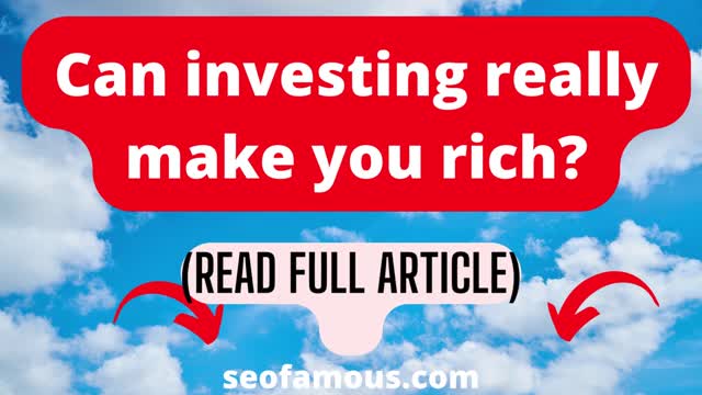 Can investing really make you rich?