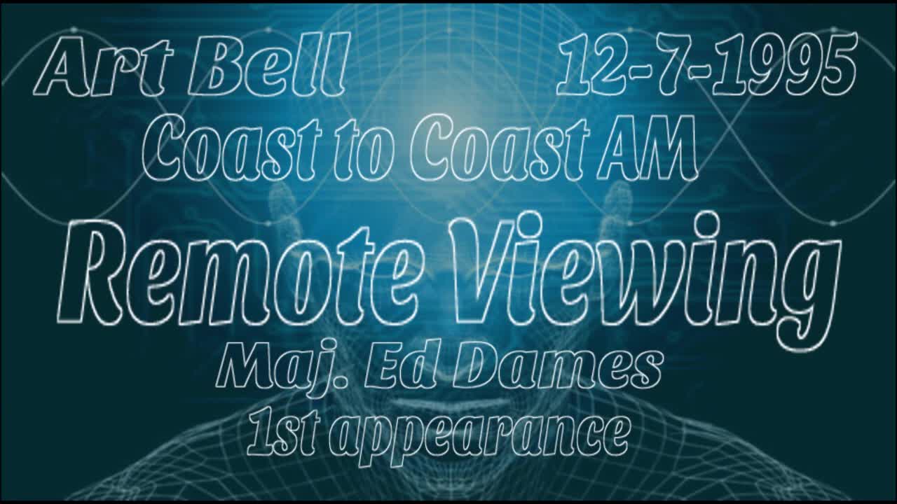 Art Bell 12 7 1995 Remote Viewing Ed Dames