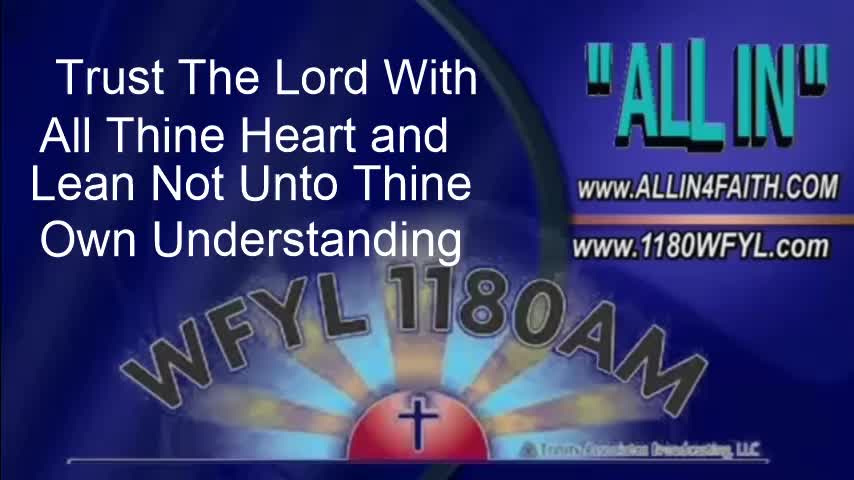 Trust the Lord with All Thine Heart & Lean Not Unto Thine Own Understanding | All In