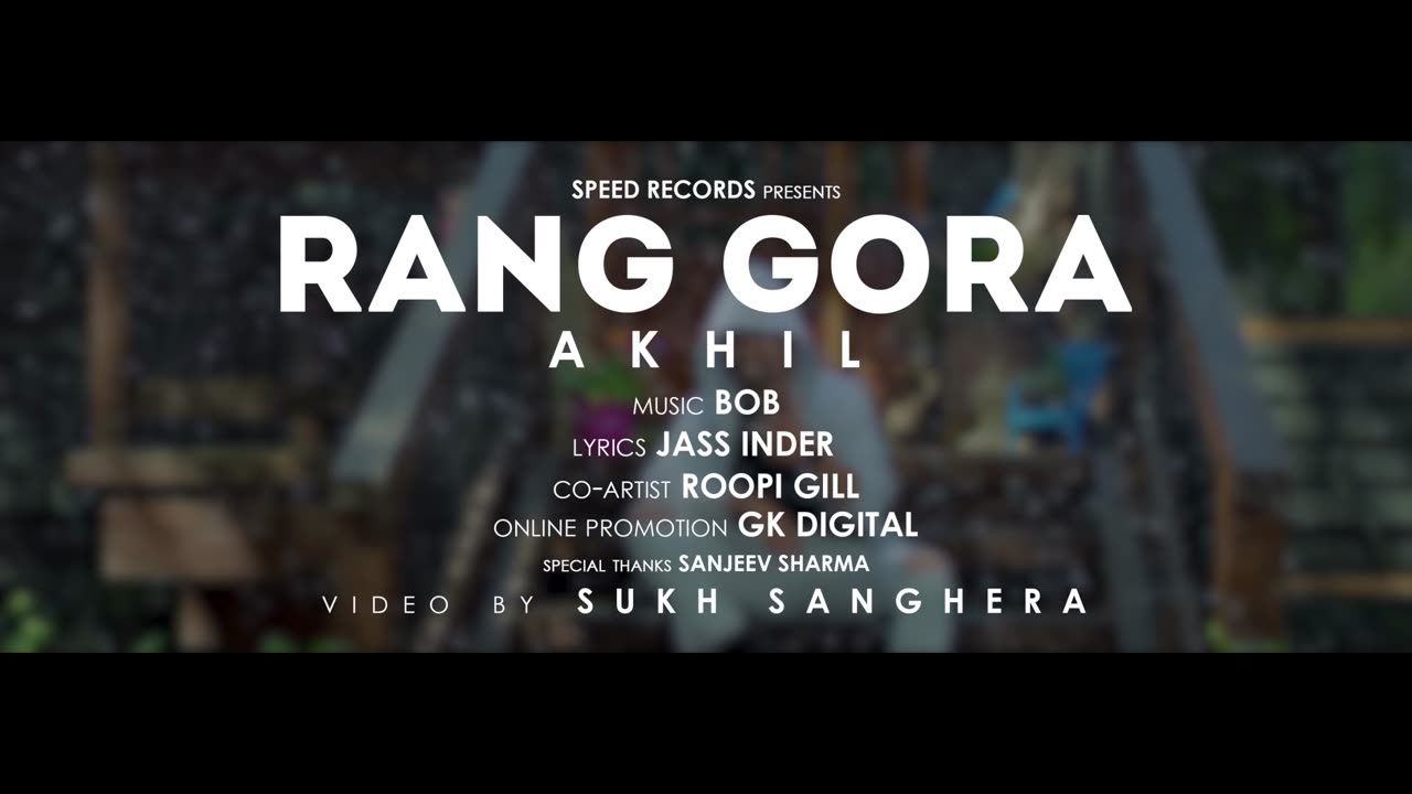 AKHIL_|_RANG_GORA_(Official_Video)_|_BOB_|_Latest_Punjabi_Song_2018_|_Speed_Records(1440p)